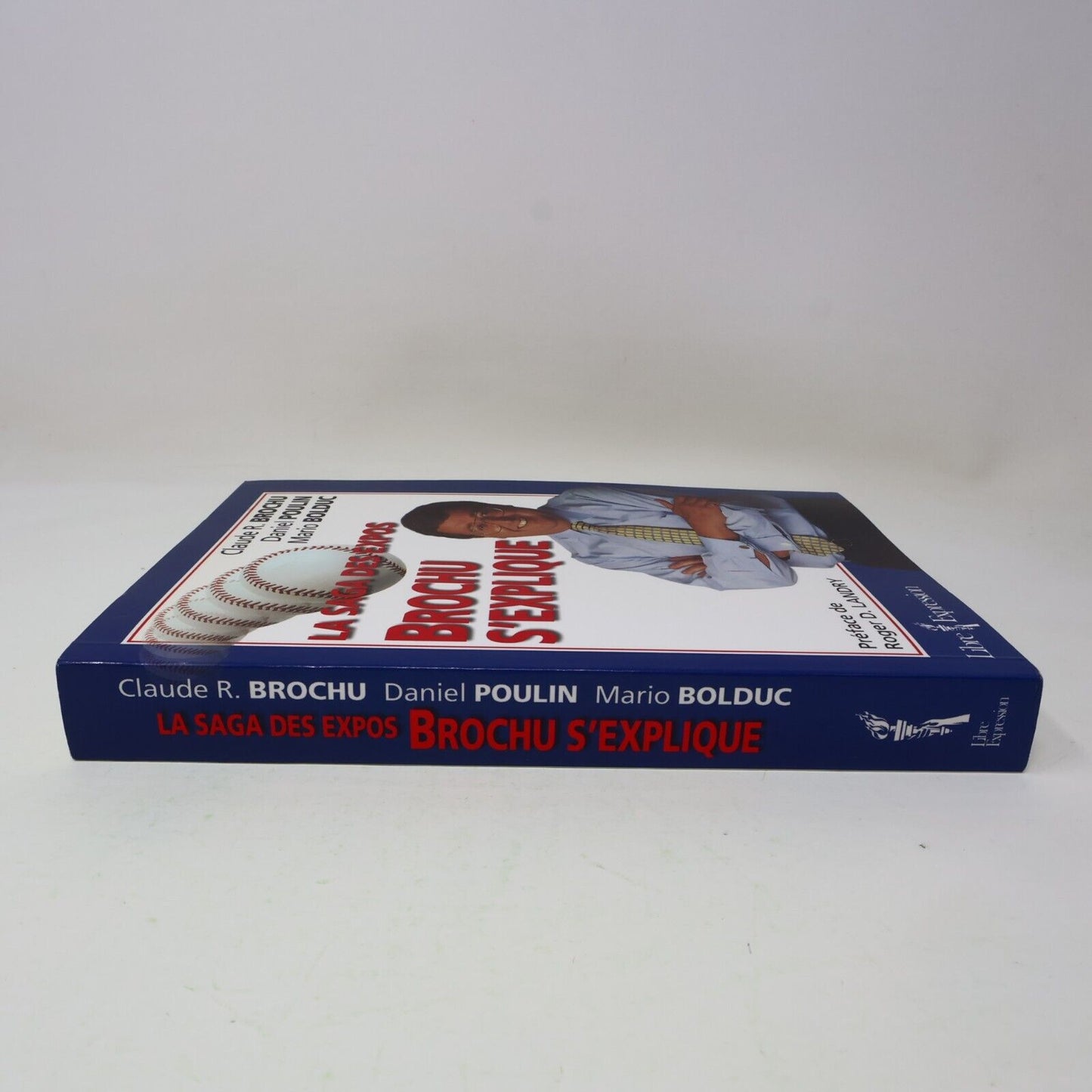 2001 La Saga des Expos Brochu s'Explique Brochu/Bolduc/Poulin Baseball Montréal