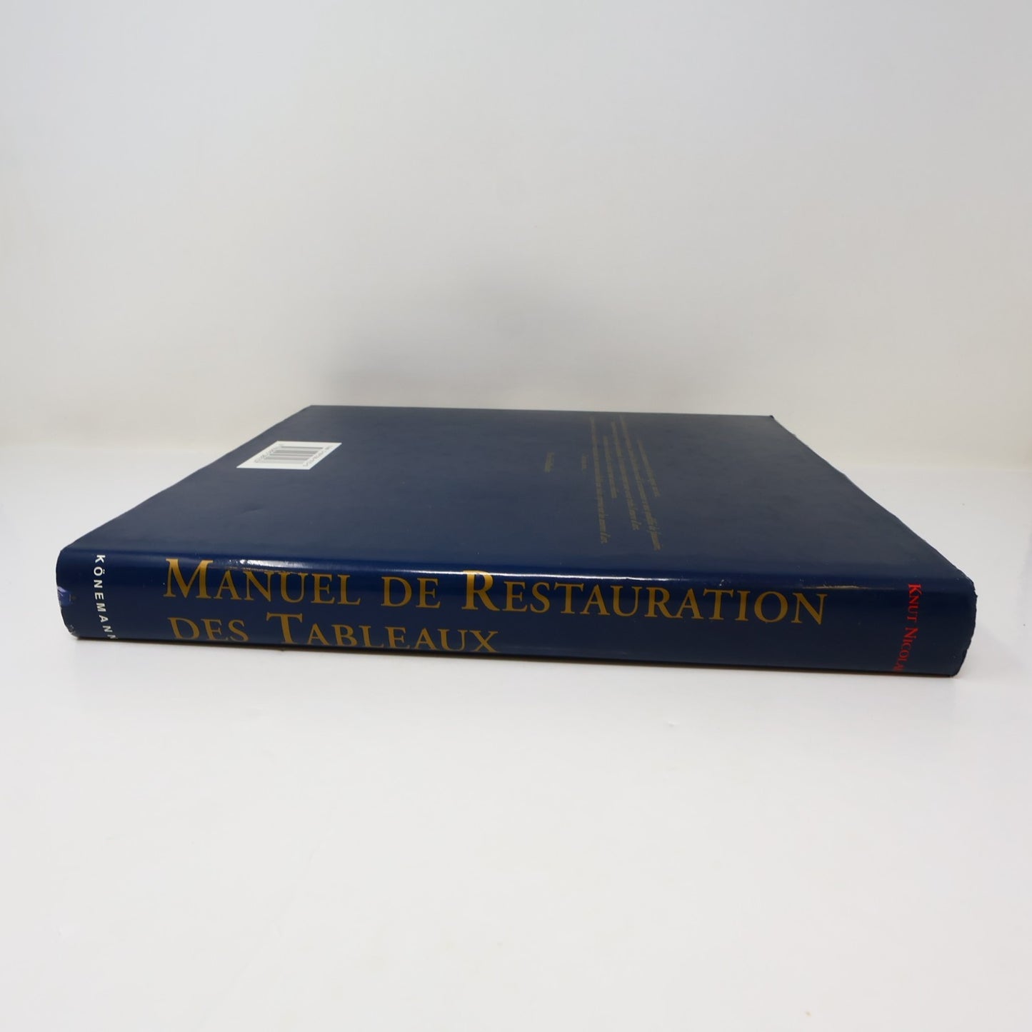 Manuel de Restauration des Tableaux Knut Nicolaus Konemann 1999 HC DJ Français