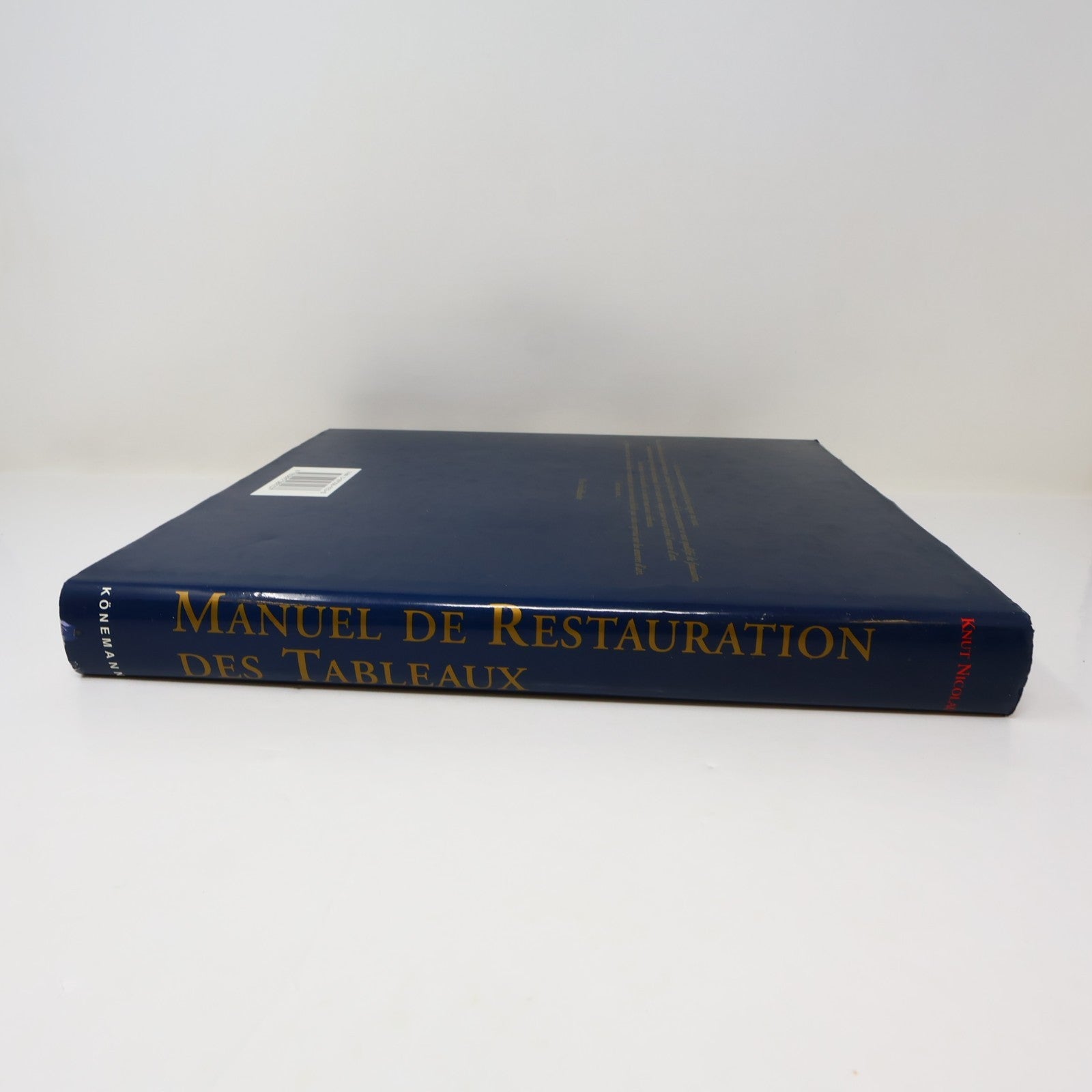 Manuel de Restauration des Tableaux Knut Nicolaus Konemann 1999 HC DJ Français