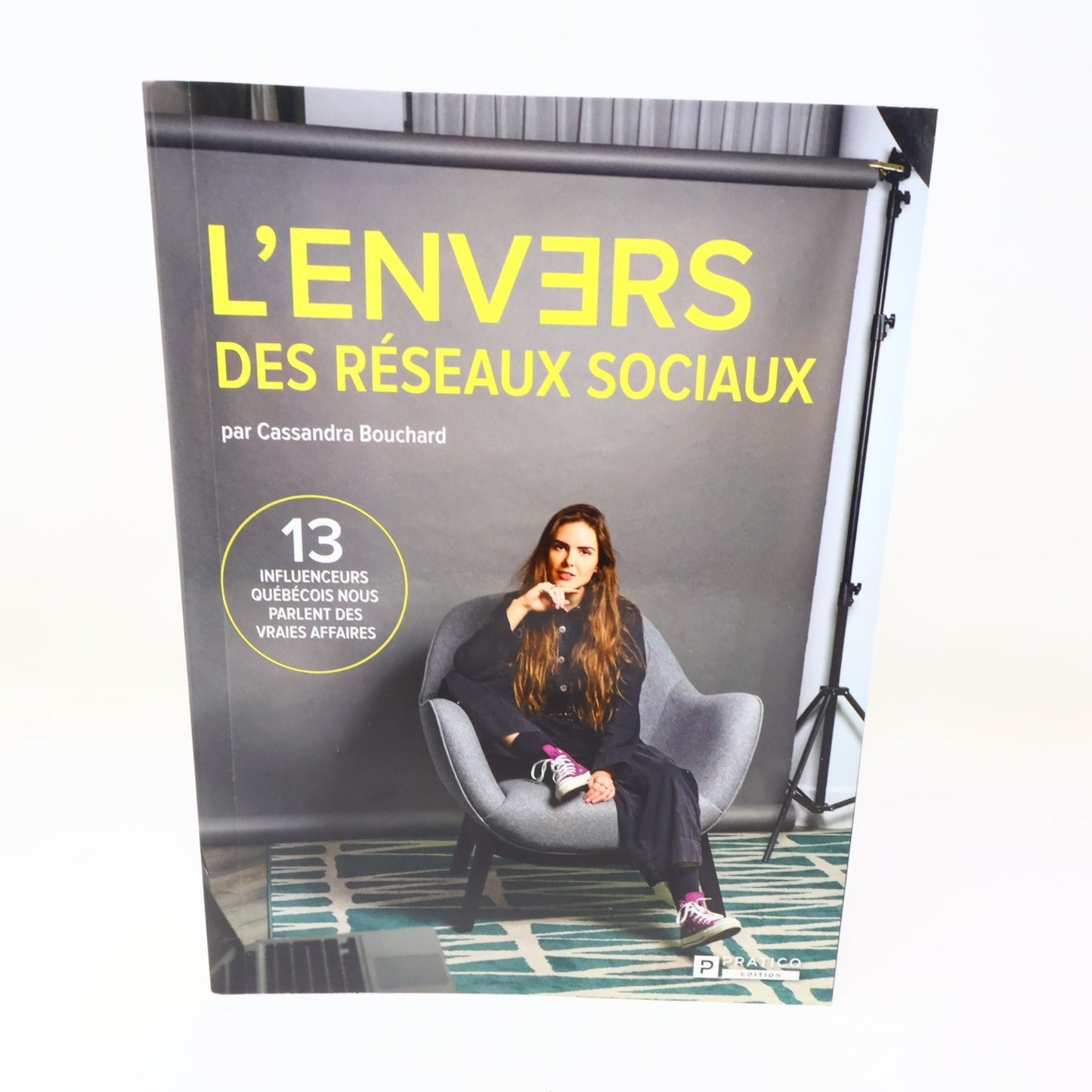 L'Envers des Réseaux Sociaux Cassandra Bouchard 2020 Pratico 13 Influenceurs