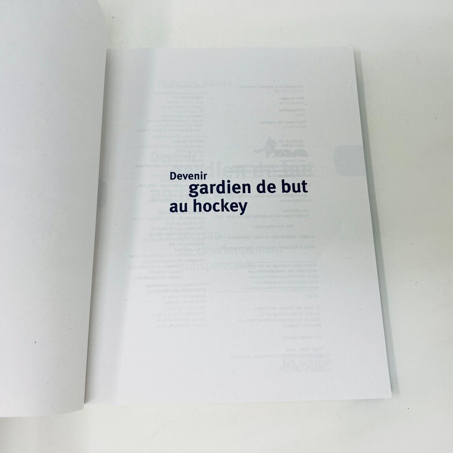 2008 Devenir Gardien de But au Hockey Nouvelle Édition de François Allaire Livre
