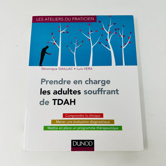 2016 Prendre en Charge les Adultes Souffrant de TDAH Véra/Gaillac Diagnostique