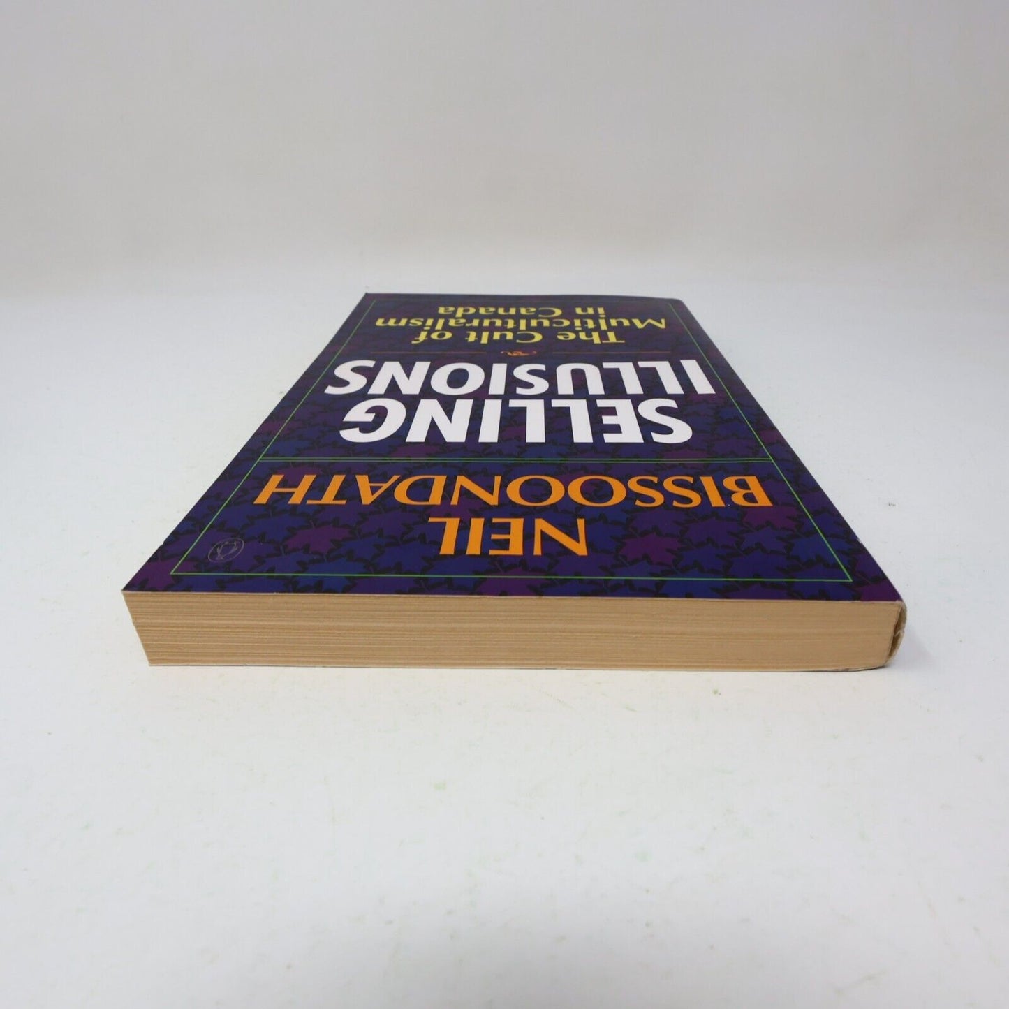 1994 Selling Illusions the Cult of Multiculturalism in Canada Neil Bissoondath