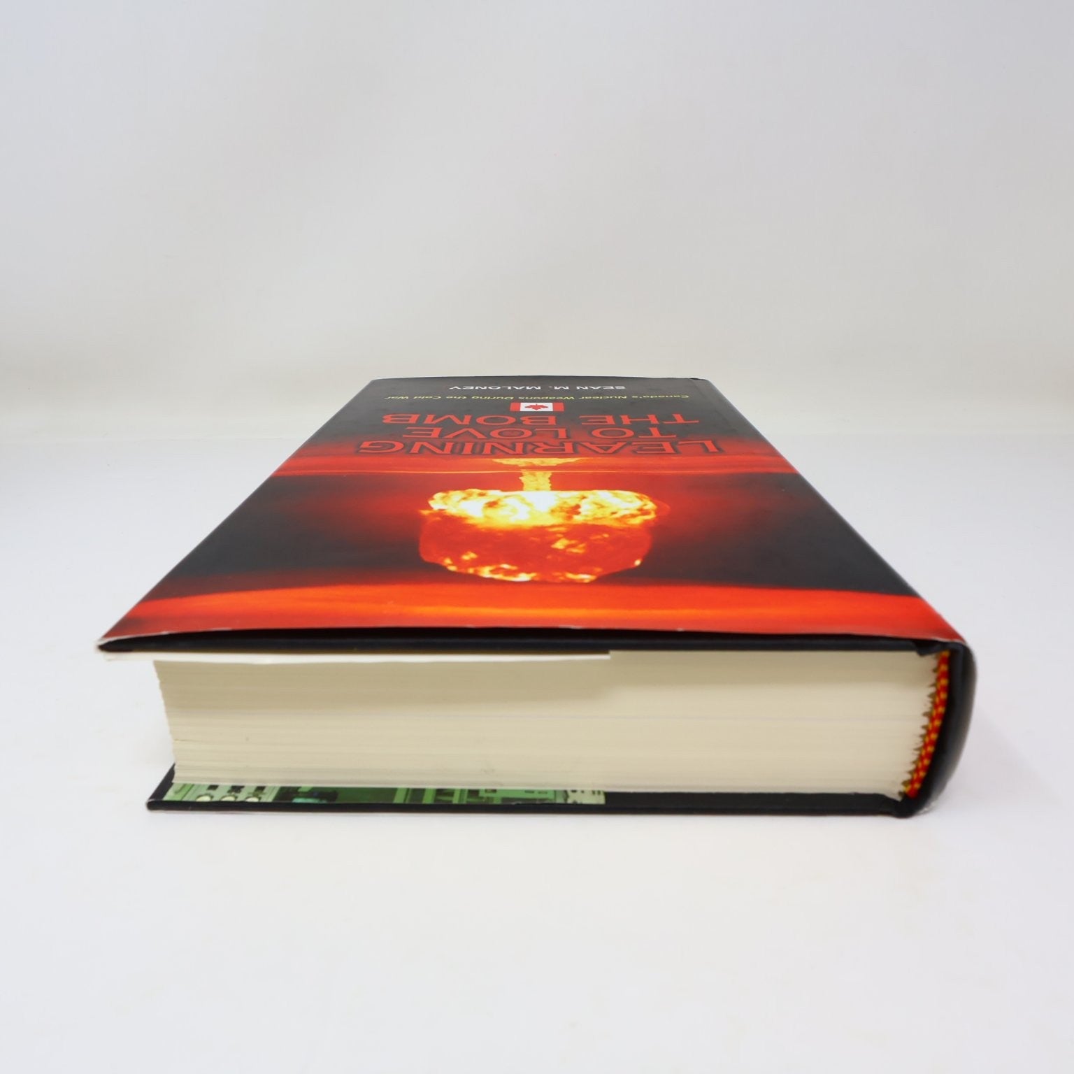 Learning to Love the Bomb Sean M. Maloney 2007 1st Edition/Print Canada Cold War