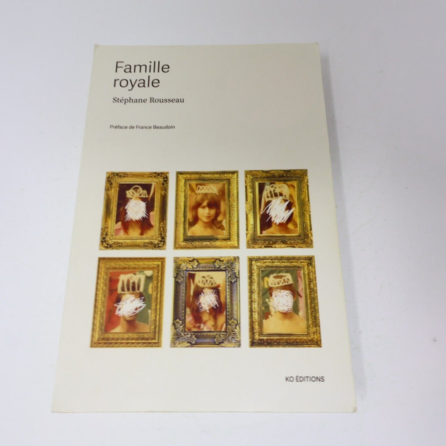 2022 Famille Royale Stéphane Rousseau Biographie Québec Humour Ko Editions Livre