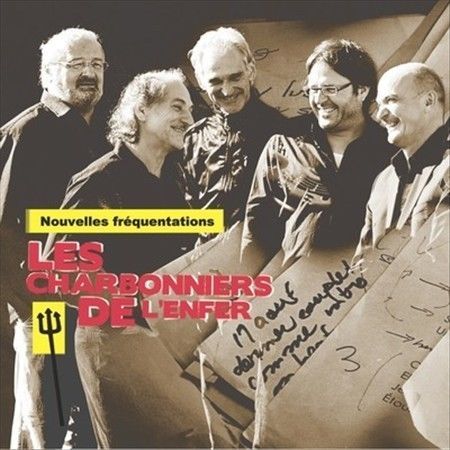 Les Charbonniers De L'Enfer Nouvelles Fréquentations CD 2010 Folk Tribu