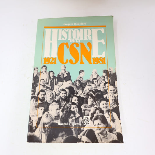 1981 Histoire de la Csn 1921-1981 Jacques Rouillard Boréal Syndicalisme Français