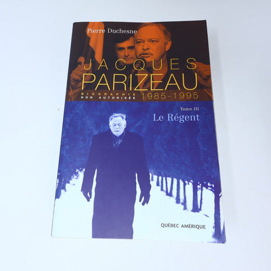 Jacques Parizeau #III (3) Le Régent 1985-1995 Pierre Duchesne Québec Amérique