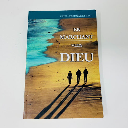 2002 En Marchant Vers Dieu Anne Sigier Livre Paul Arsenault Religion en Français