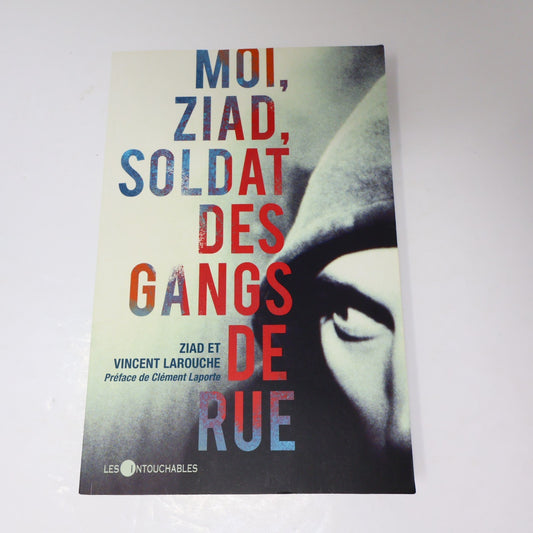 Moi Ziad Soldat des Gangs de Rue Ziad/Vincent Larouche Les Intouchables 2010 PB