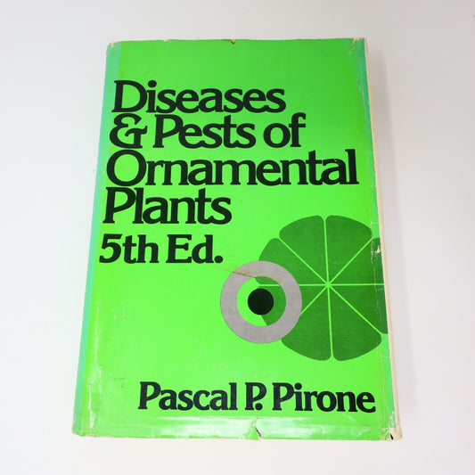1978 Diseases and Pests of Ornamental Plants by Pascal P. Pirone 6th Print HC