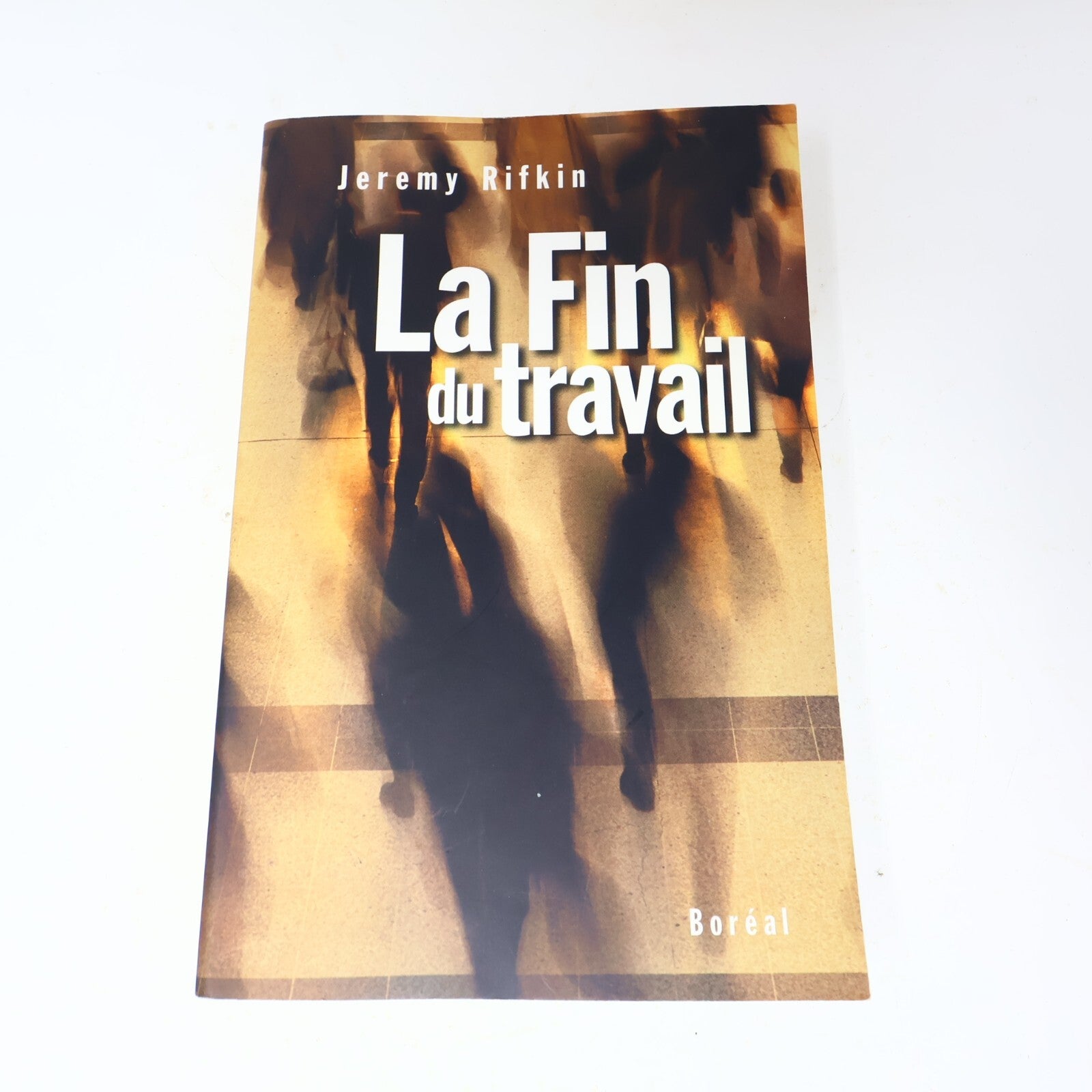 1996 La Fin du Travail Jeremy Rifkin Boréal Affaires Société Français Paperback