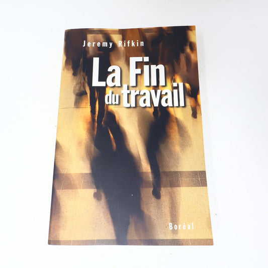 1996 La Fin du Travail Jeremy Rifkin Boréal Affaires Société Français Paperback