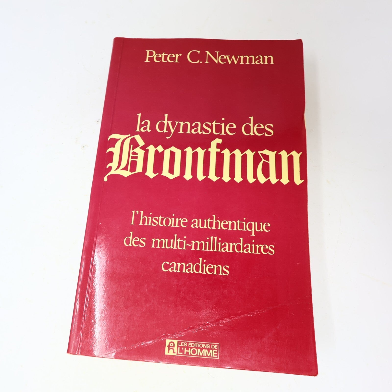 Peter C. Newman La Dynastie des Bronfman L'Establishment Canadien 2 Lot 2 Livres