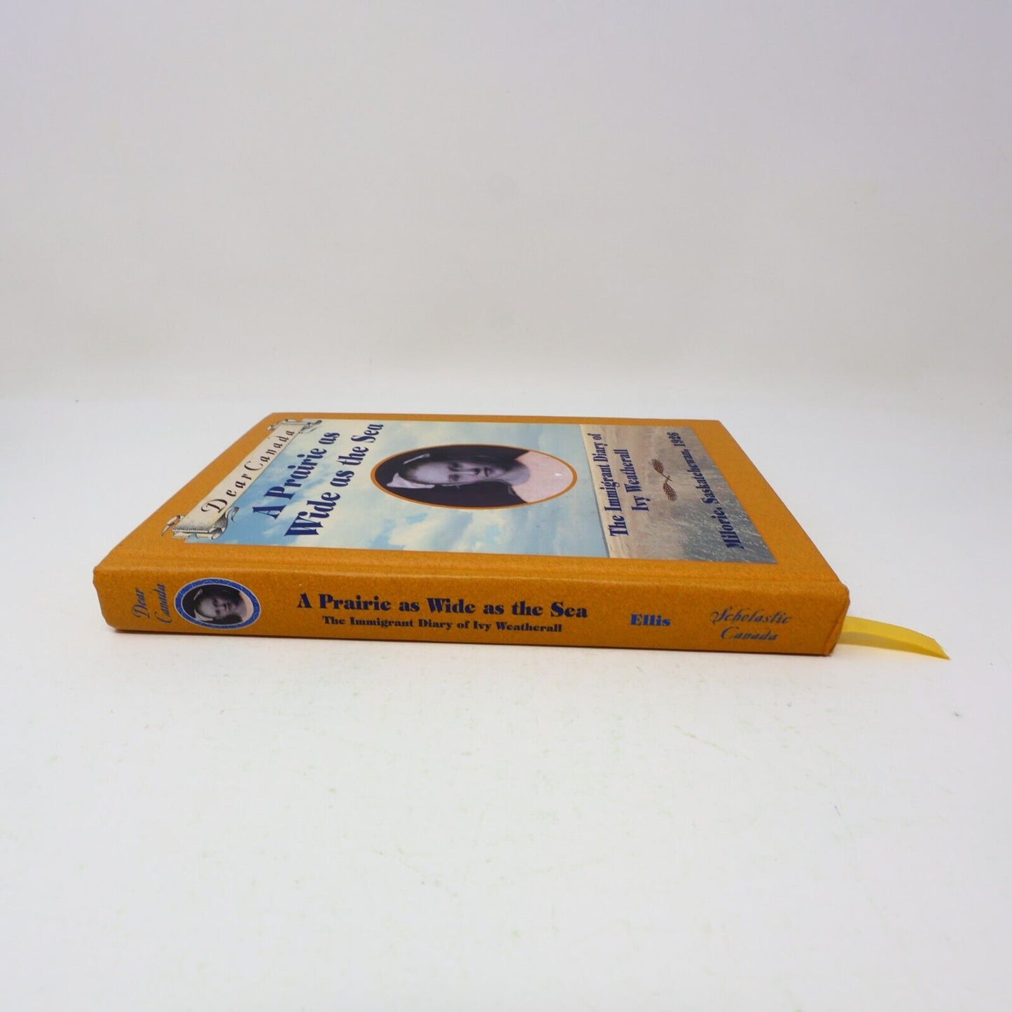 Dear Canada A Prairie As Wide As the Sea Sarah Ellis 2001 1st Print Scholastic