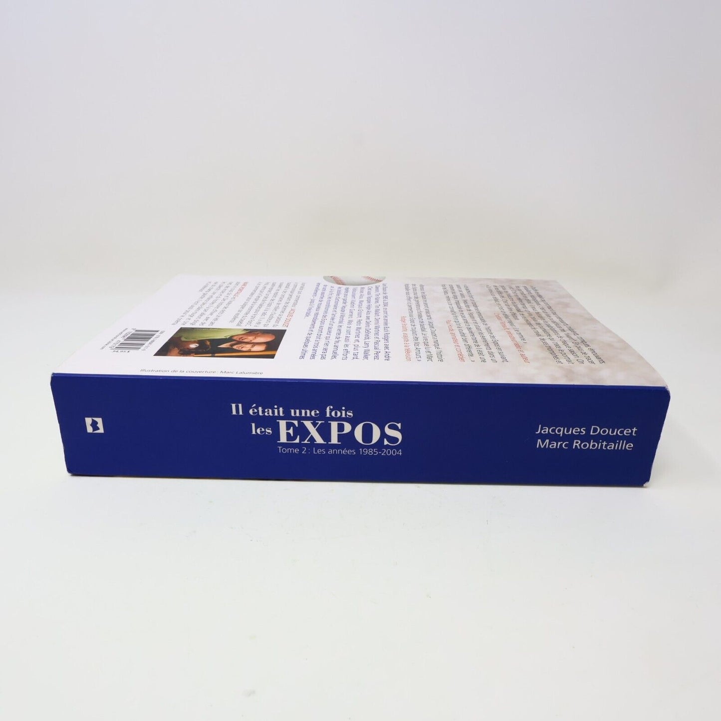2009 Il Était une Fois les Expos #2 Les Années 1985-2004 Doucet/Robitaille Livre