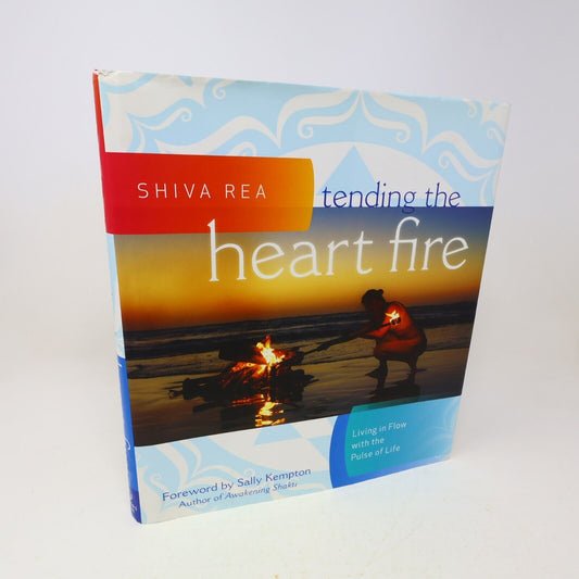 2013 Tending the Heart Fire Living in Flow With the Pulse of Life Shiva Rea Yoga