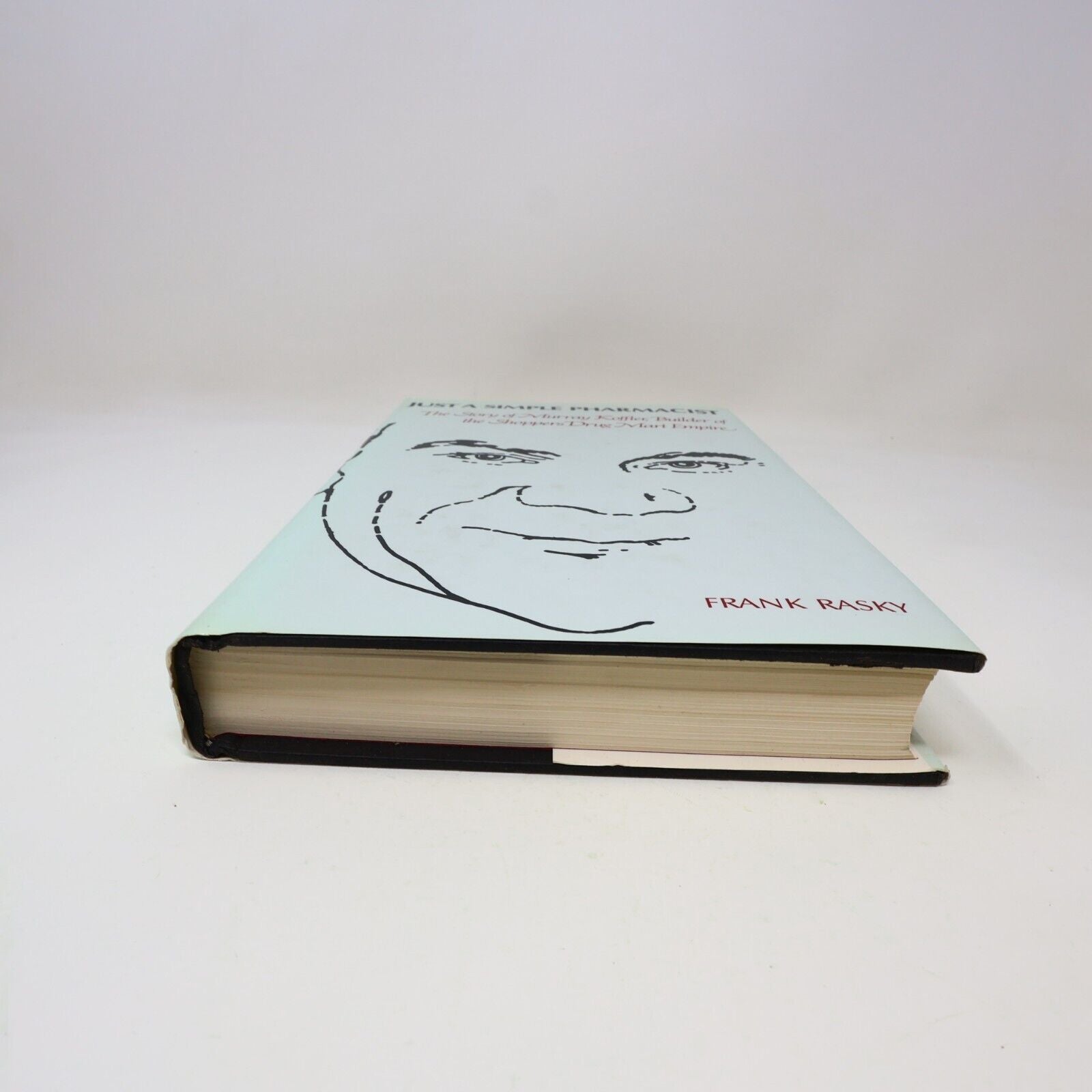 1988 Just A Simple Pharmacist by Frank Rasky Hardcover HC M&S Murray Koffler 80s