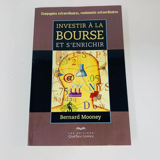 2015 Investir à la Bourse et s'enrichir Livre Bernard Mooney Finance Compagnies