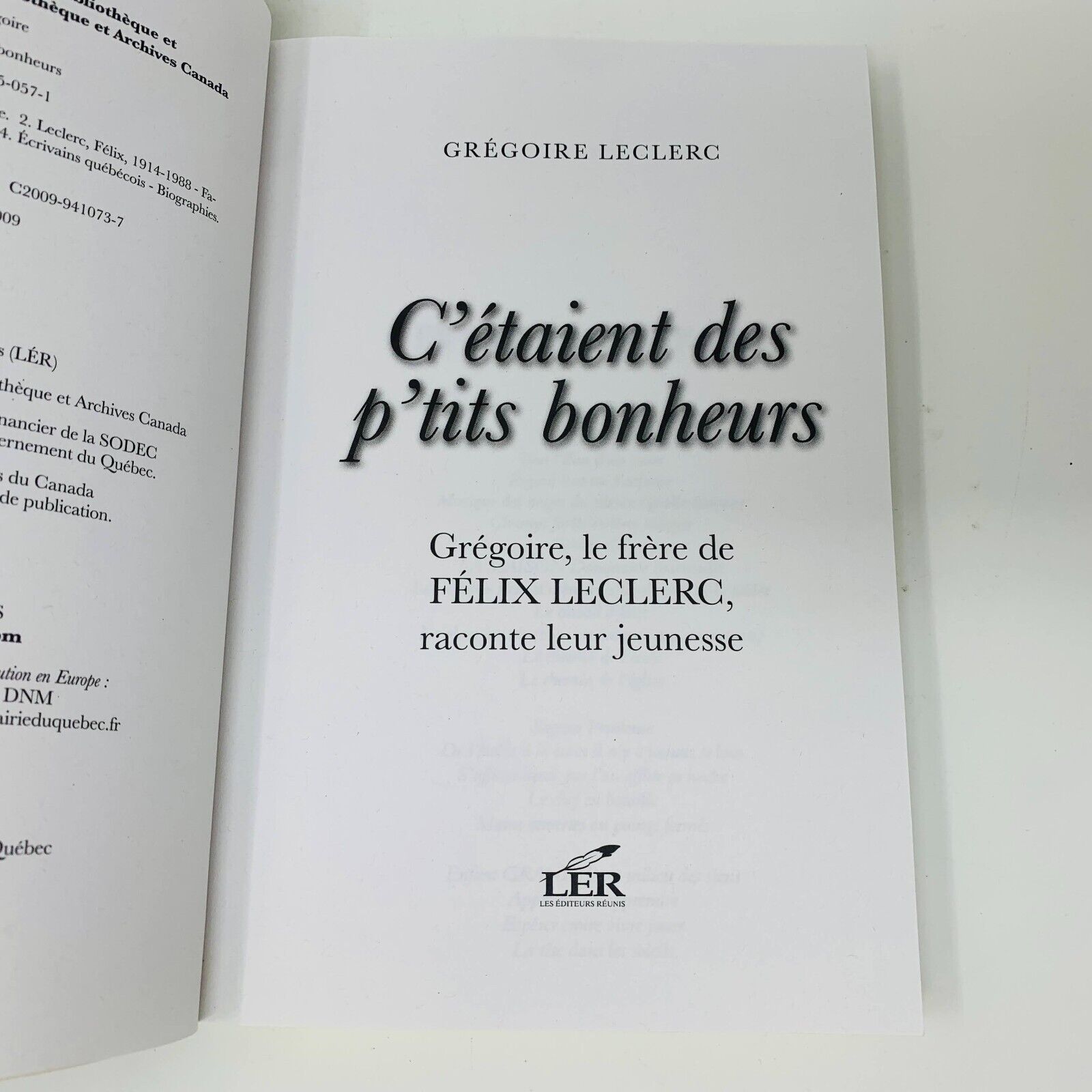 2009 C'étaient des P'tits Bonheurs Biographie de Grégoire Frère de Félix Leclerc