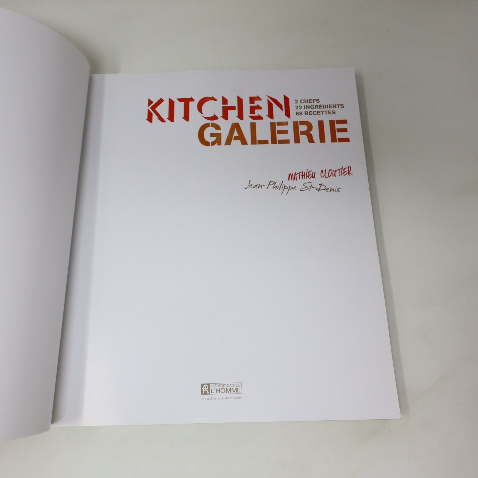 2012 Kitchen Galerie 2 Chefs 22 Ingrédients 88 Recettes Cloutier/St-Denis Livre