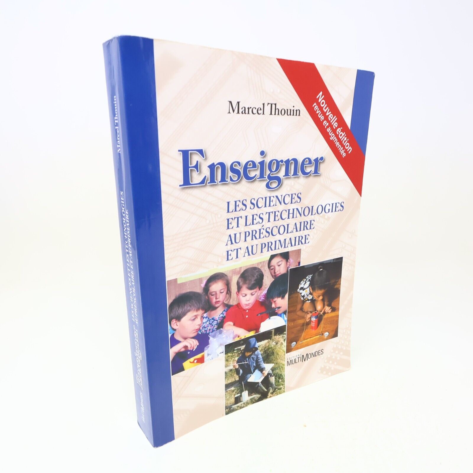 Enseigner les Sciences et la Technologie au Préscolaire et au Primaire Thouin PB