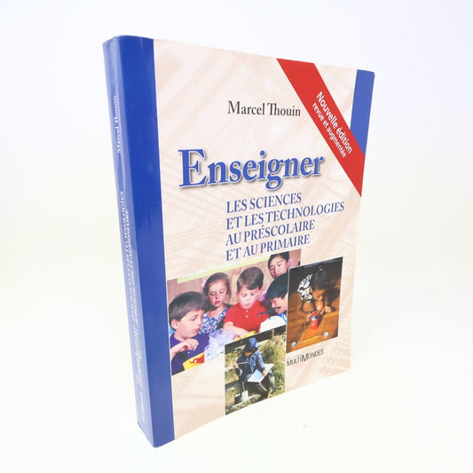 Enseigner les Sciences et la Technologie au Préscolaire et au Primaire Thouin PB