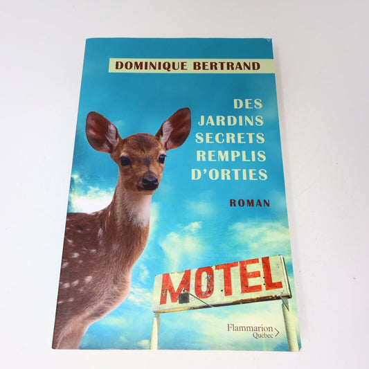 2023 Des Jardins Secrets Remplis d'Orties Roman Dominique Bertrand Flammarion PB