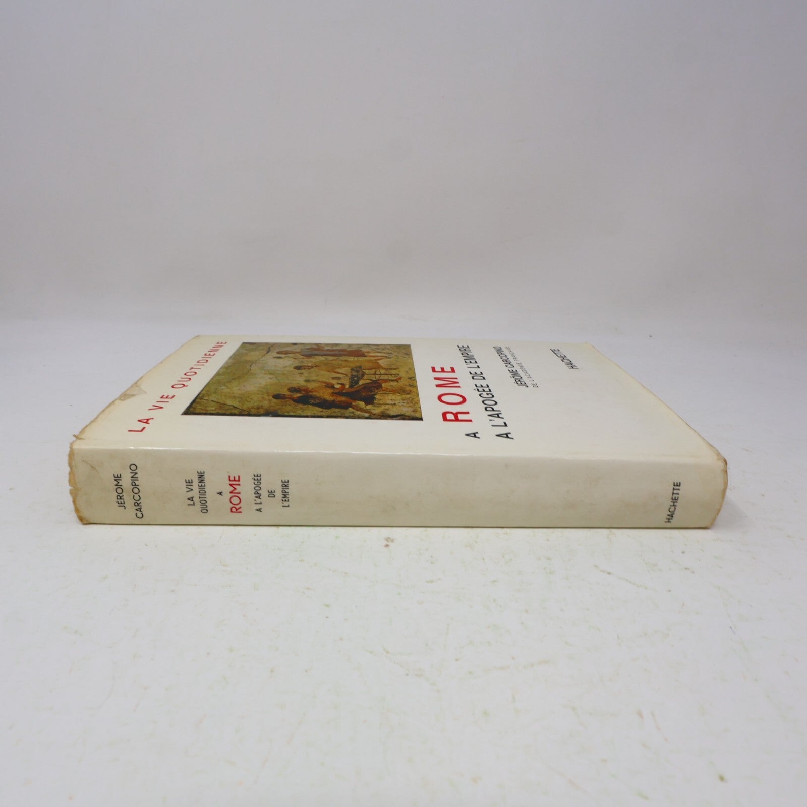 1963 La Vie Quotidienne à Rome à l'Apogée de l'Empire Jérôme Carcopino Hachette