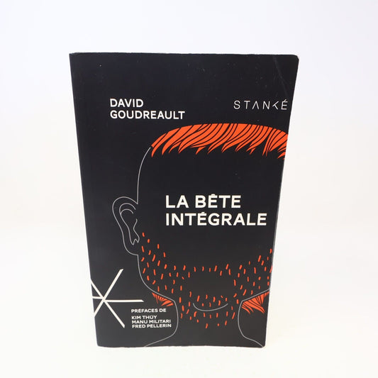 2018 La Bête Intégrale David Goudreault Littérature Québécoise Roman Stanké PB