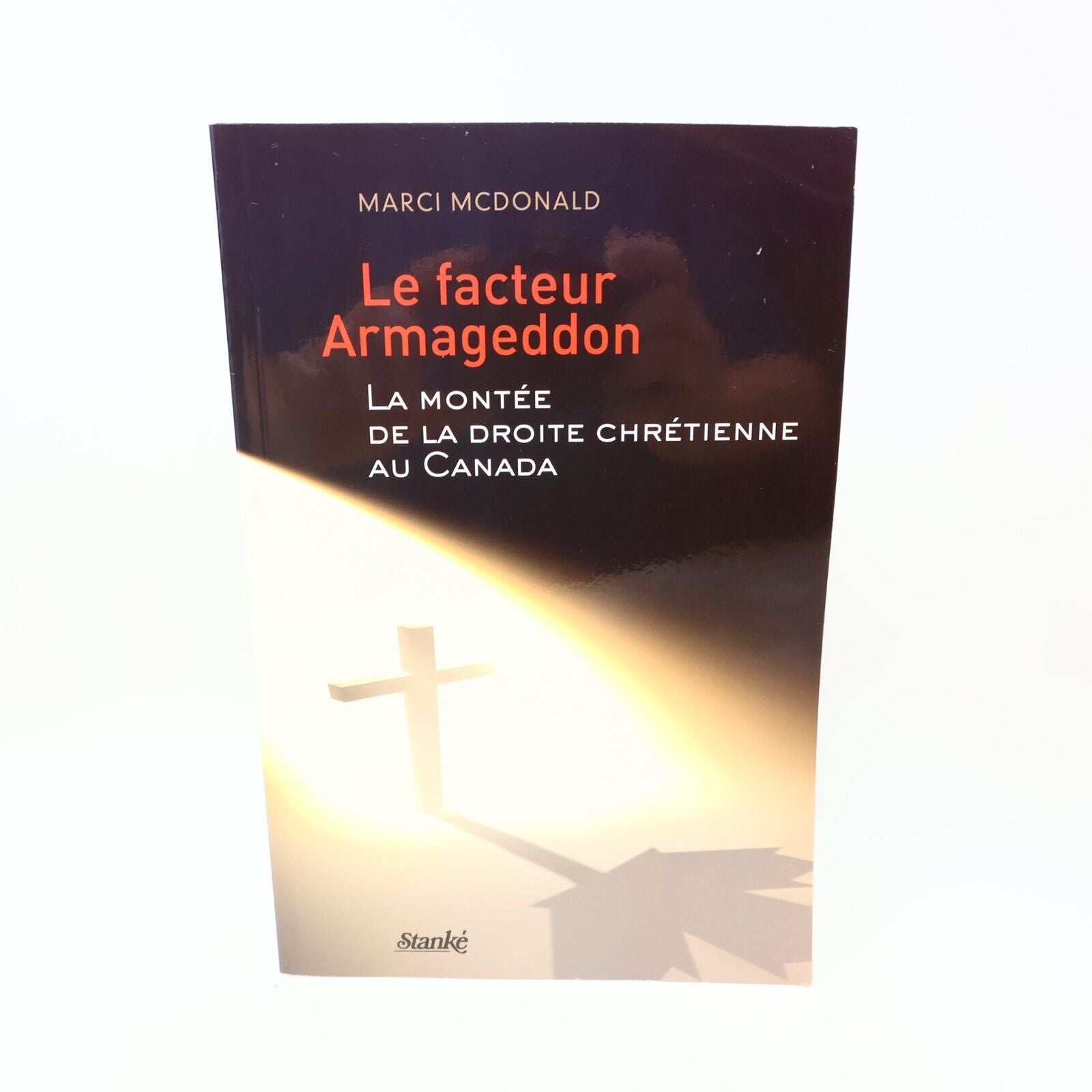 2011 Le Facteur Armageddon la Montée de la Droite Chrétienne au Canada Politique