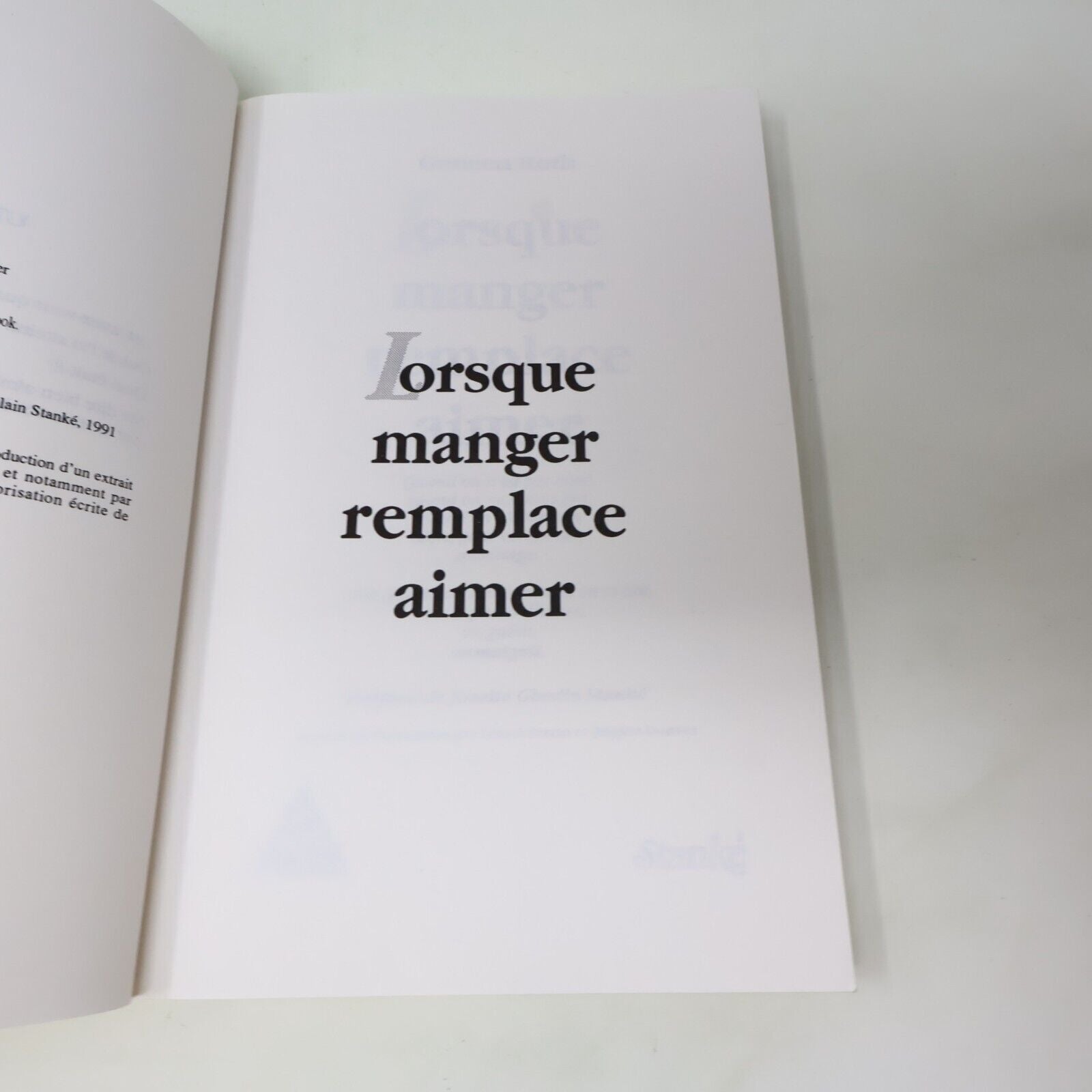 1991 Lorsque Manger Remplace Aimer de Geneen Roth Psychologie Stanké Français PB