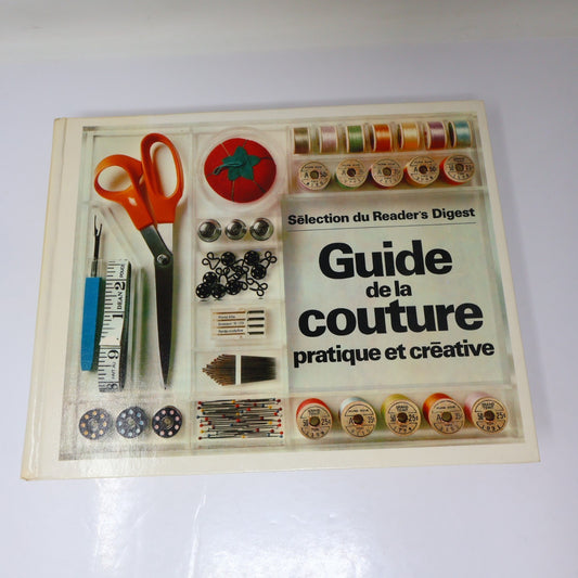 Guide de la Couture Pratique et Créative 1979 HC Reader's Digest Français Livre