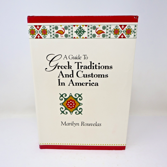 A Guide to Greek Traditions and Customs in America Marilyn Rouvelas 1995 HC DJ
