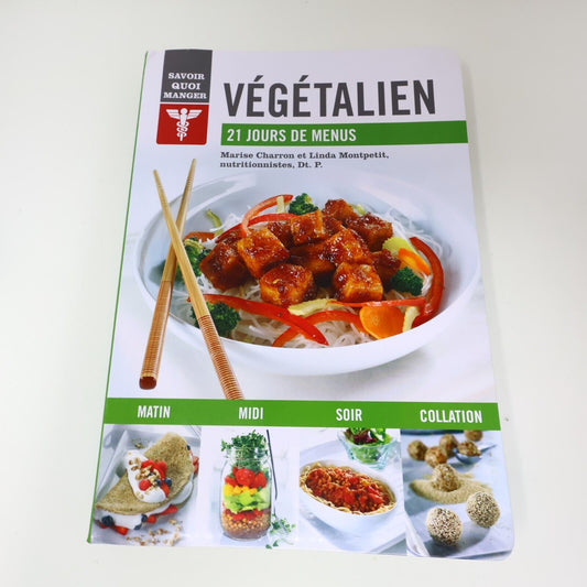 2017 Végétalien 21 Jours de Menus Linda Montpetit Vegan Cuisine Recettes Livre