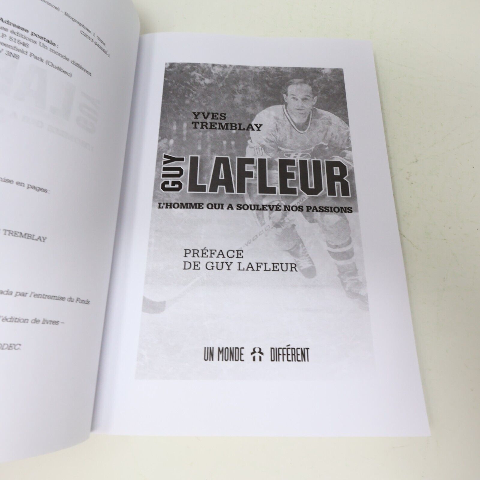 Livre Signé Guy Lafleur l'Homme qui a Soulevé Nos Passions Yves Tremblay 2013 PB