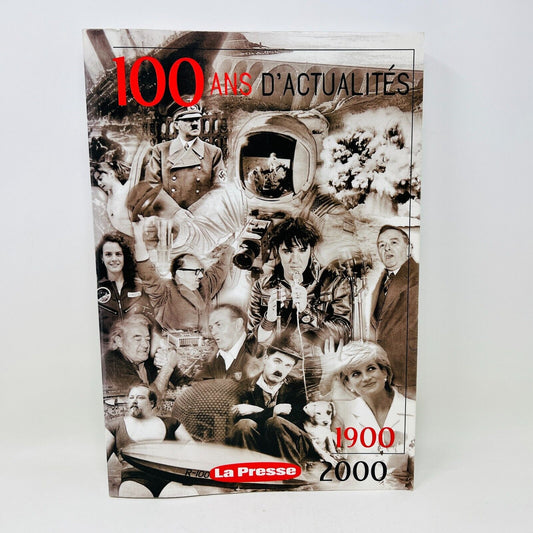 100 Ans d'Actualités La Presse 1900-2000 Articles du Journal Livre Rétrospective