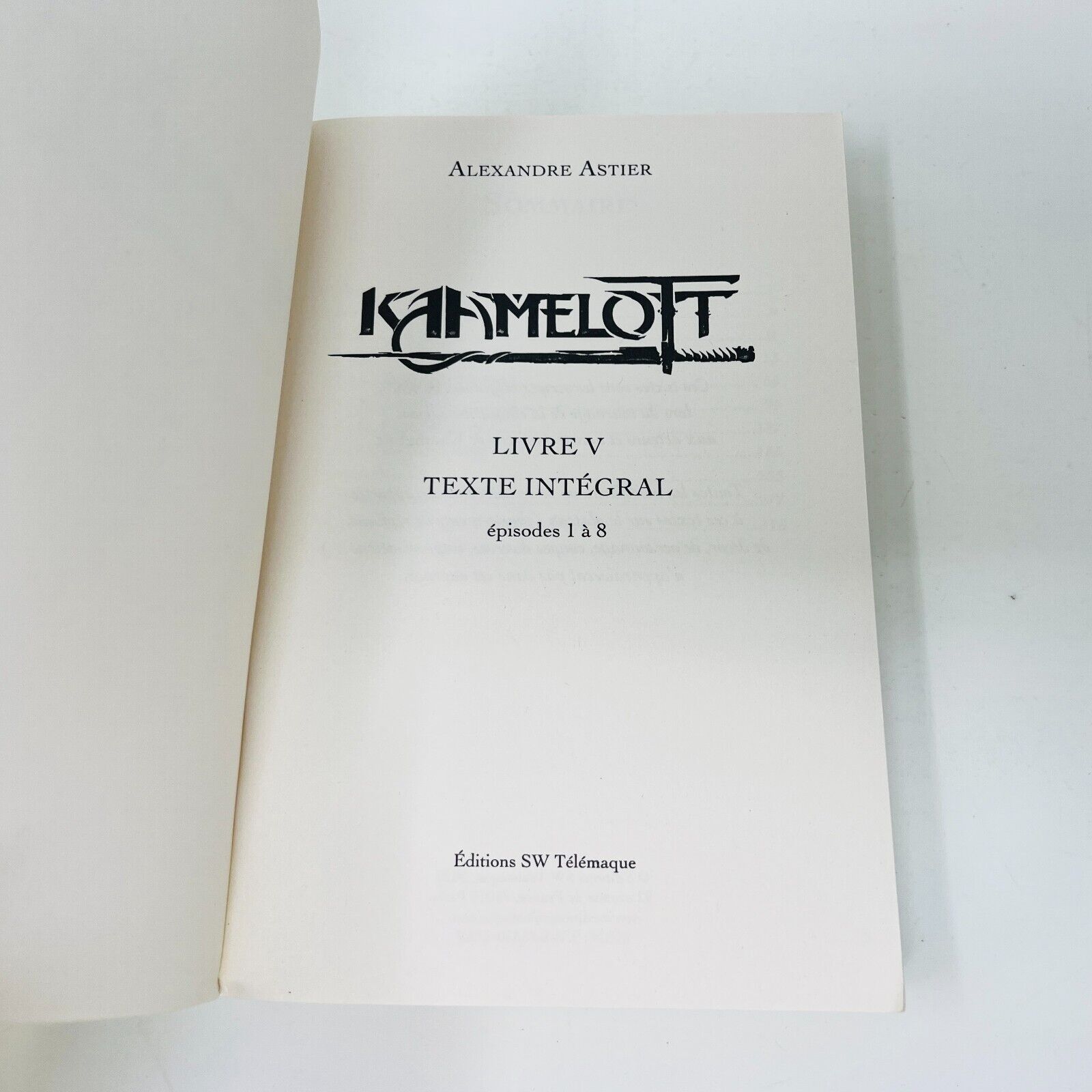 2020 Kamelott Livre V 5 Texte Intégral Épisode 1 à 8 Alexandre Astier Télémasque
