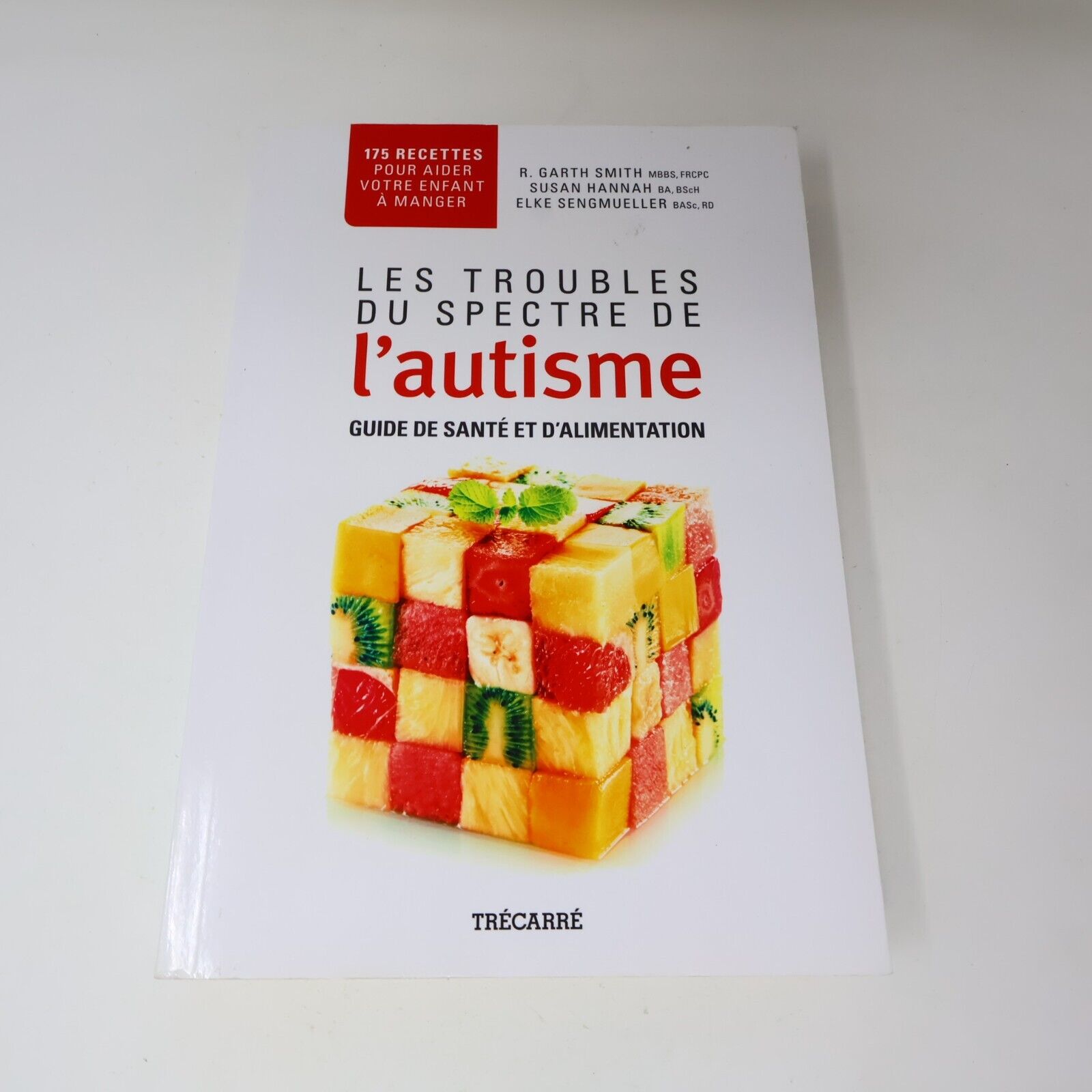 2015 Les Troubles du Spectre de l'Autisme Guide de Santé et d'Alimentation TSA