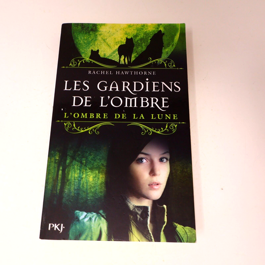 L'Ombre de la Lune Rachel Hawthorne Les Gardiens de l'Ombre #3 2013 Pocket Livre