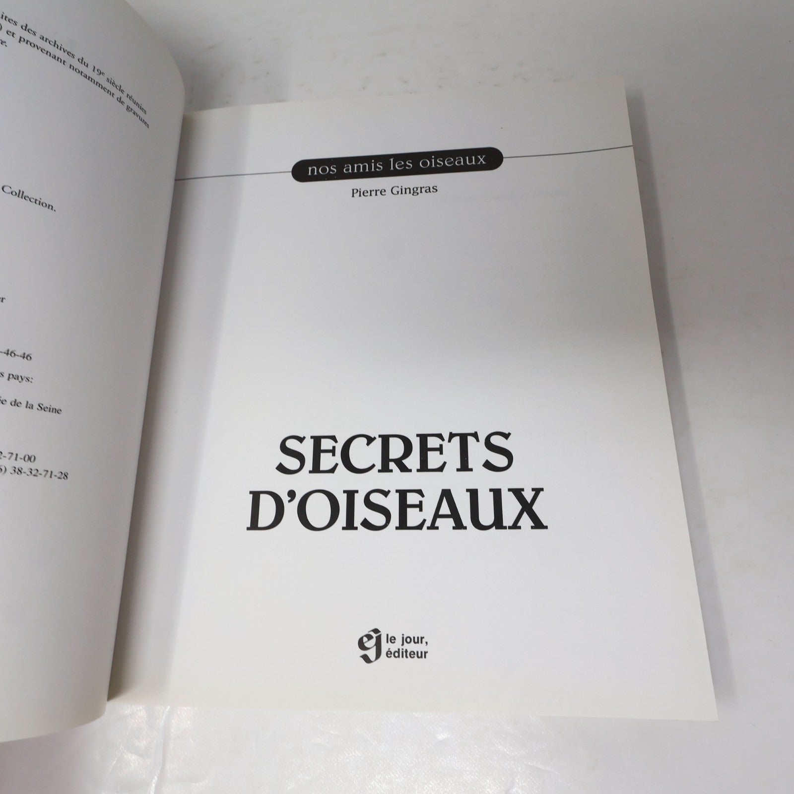 Secrets d'Oiseaux Pierre Gingras Nos Amis les Oiseaux Le Jour 1995 PB Français