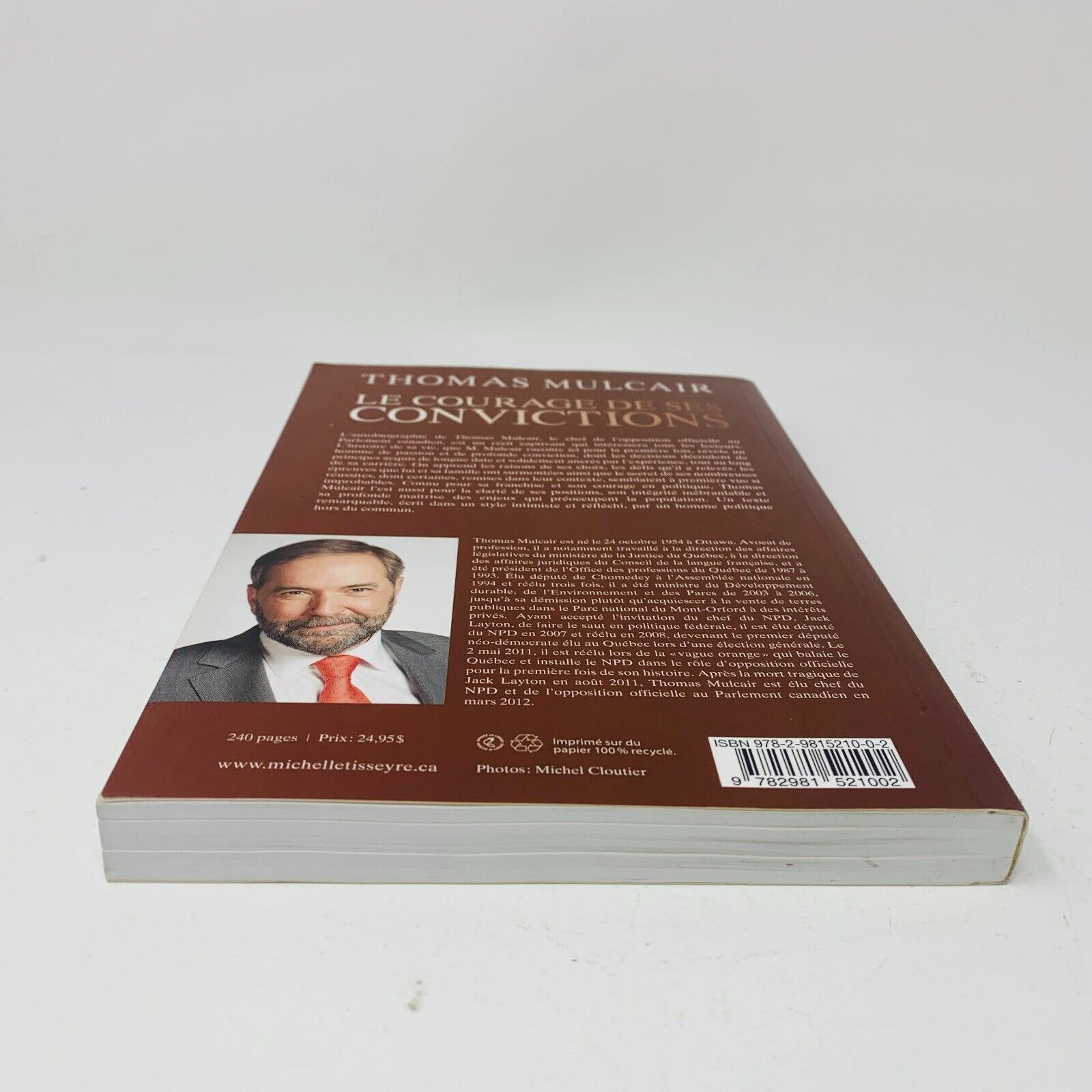 2015 Le Courage de ses Convictions Thomas Mulcair Autobiographie Signée Français
