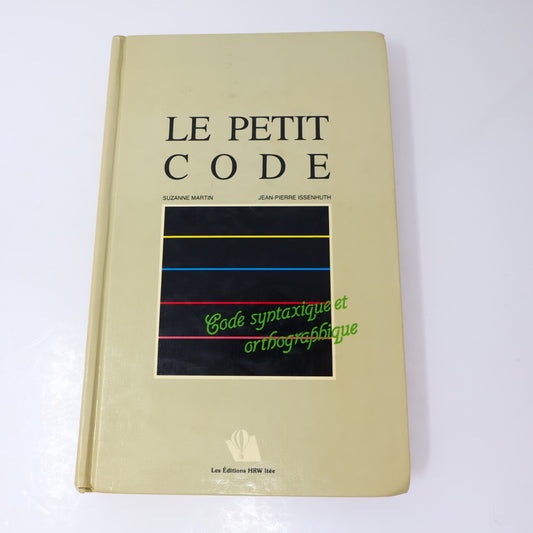 Le Petit Code Syntaxique et Orthographique Martin/Issenhuth 1986 HC Français 80s