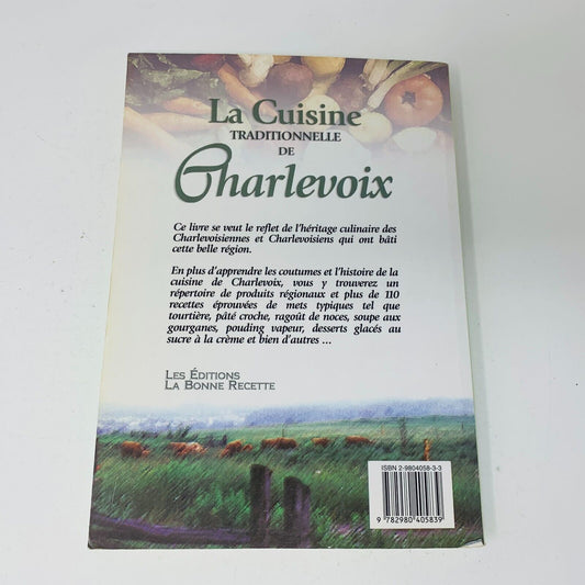 2003 La Cuisine Traditionnelle de Charlevoix M. Mongrain-Dontigny Livre Recettes