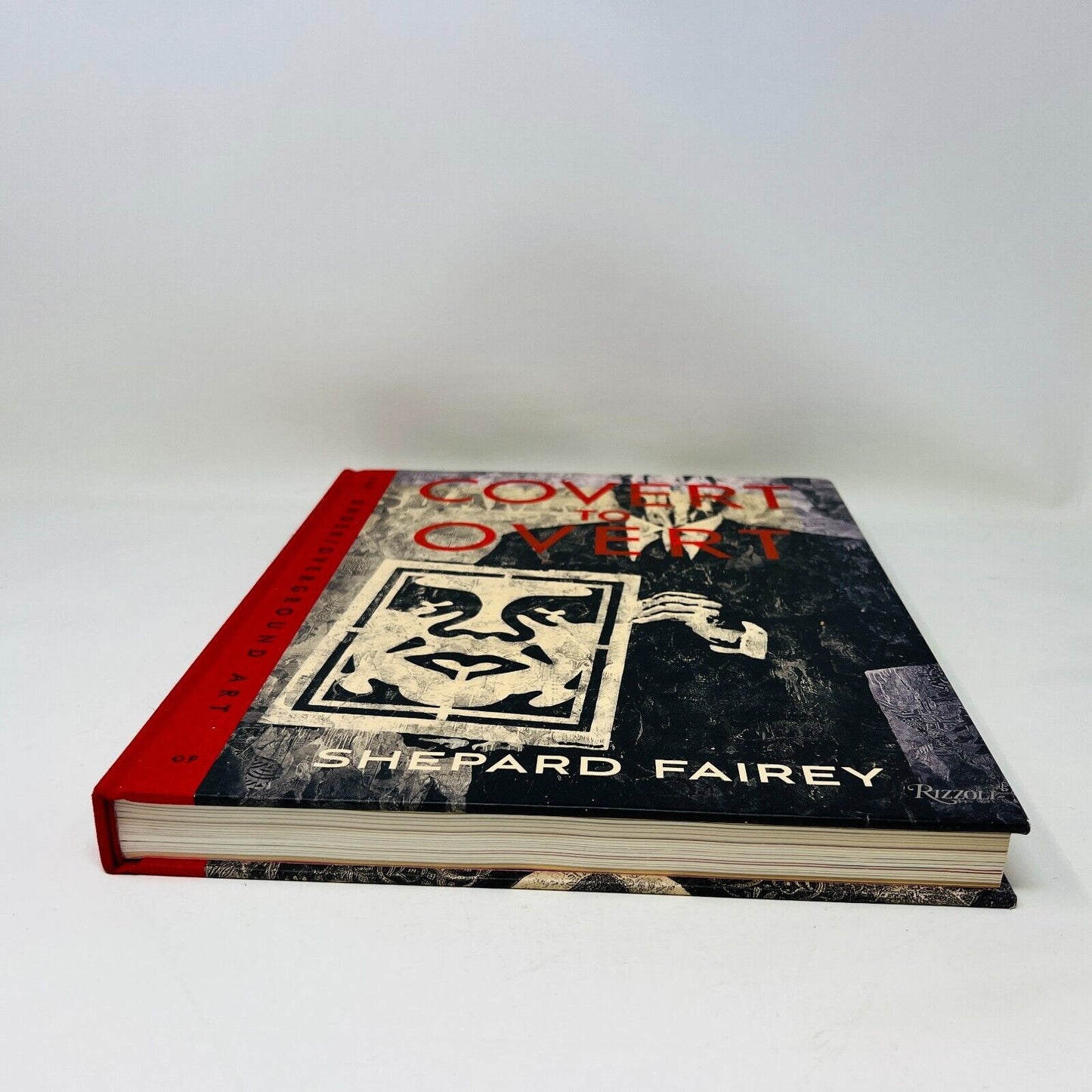 Covert to Overt The Under/Overground Art of Shepard Fairey Hardcover Rizzoli