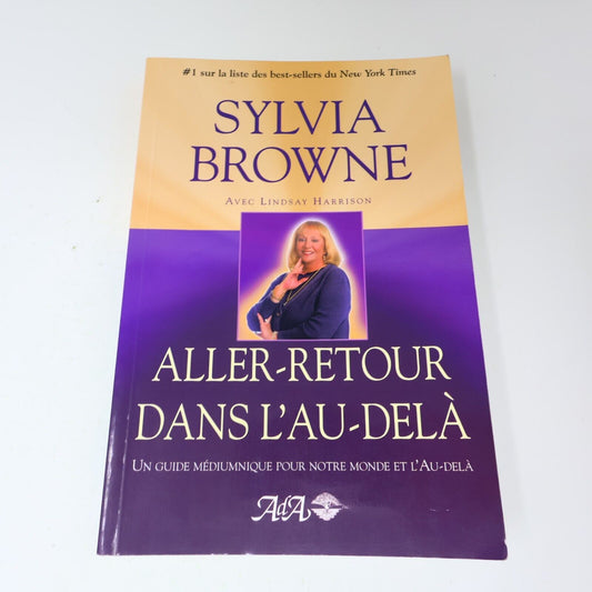 2003 Aller-Retour dans l'Au-Delà Sylvia Browne Lindsay Harrison Ada Français PB