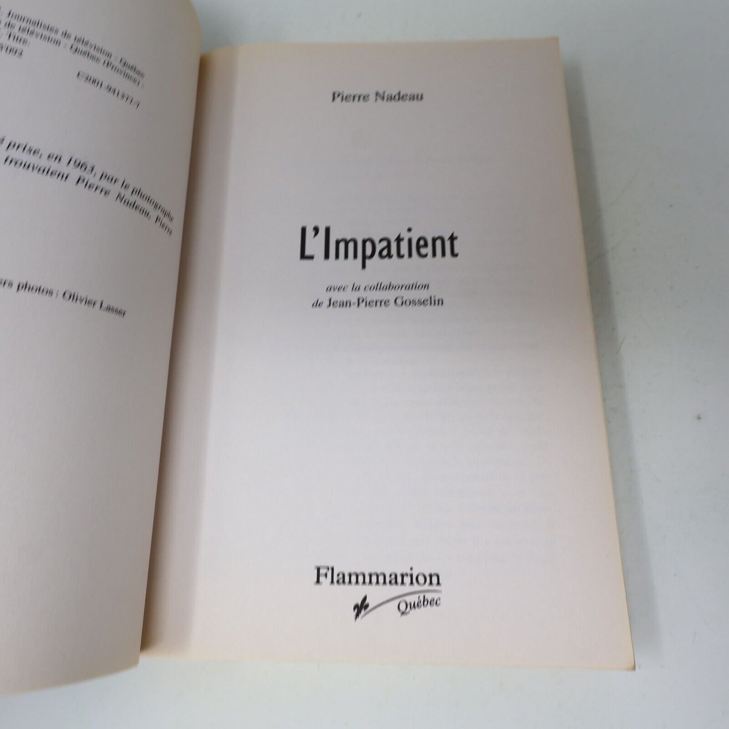 2001 L'Impatient Pierre Nadeau Biographie Québec Flammarion Français Paperback