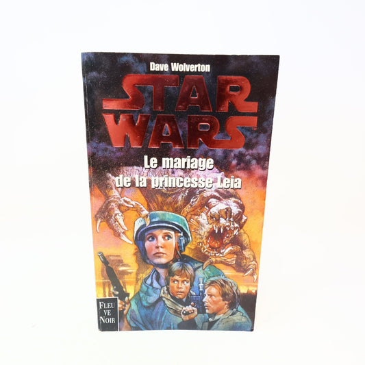 Star Wars Le Mariage de la Princesse Leia Dave Wolverton Fleuve Noir 1999 Livre