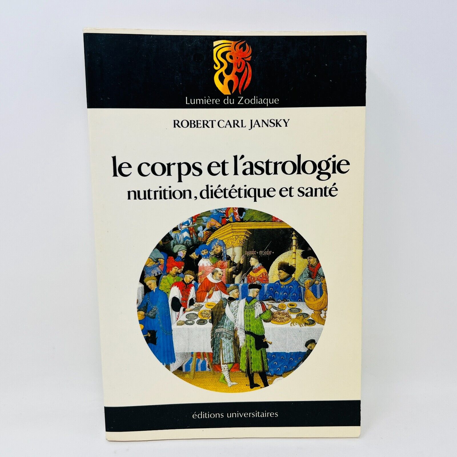 1985 Le Corps et l'Astrologie Nutrition Diététique & Santé de Robert Carl Jansky