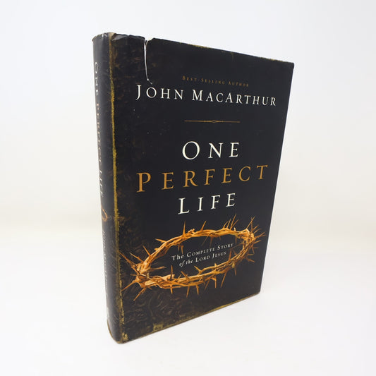 One Perfect Life the Complete Story of the Lord Jesus John Macarthur 2013 HC DJ
